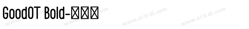 GoodOT Bold字体转换